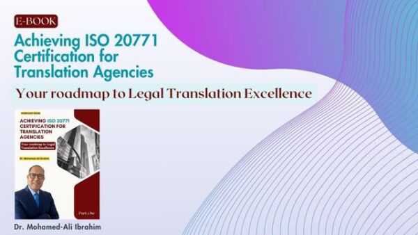 Navigating Excellence: Achieving ISO 20771 Certification for Translation Agencies- P1