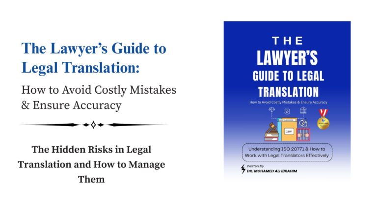 The Lawyer’s Guide to Legal Translation: How to Avoid Costly Mistakes & Ensure Accuracy